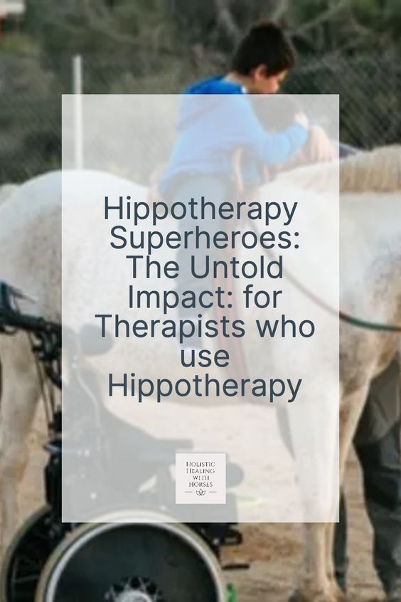 Holistic Healing with Horses Community: for Therapists who use Hippotherapy