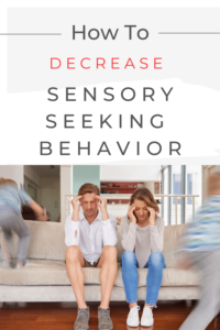 sensory seeking behavior