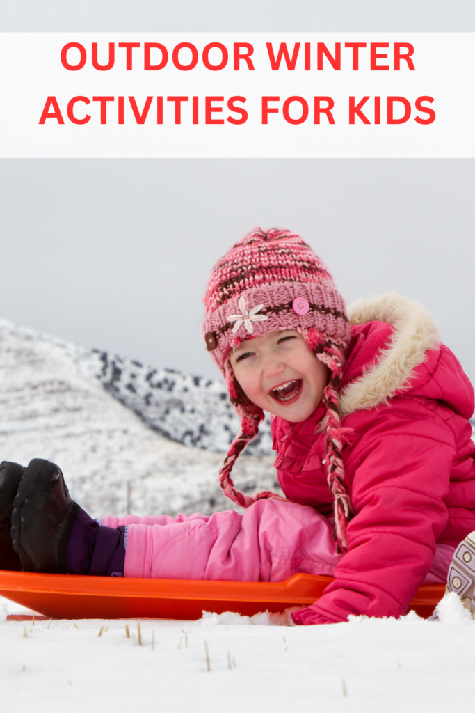 5 Amazing Outdoor Winter Activities for Kids They Will Love - Marra Bella