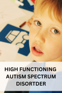 high functioning autism spectrum disorder