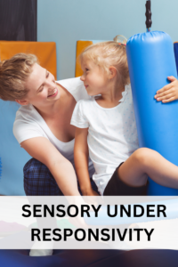sensory under responsivity