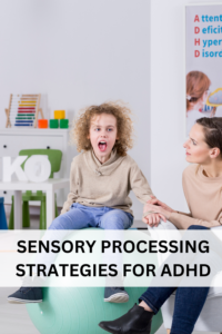 sensory processing strategies for ADHD