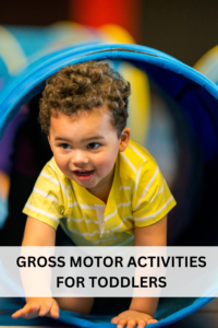 gross motor activities for toddlers